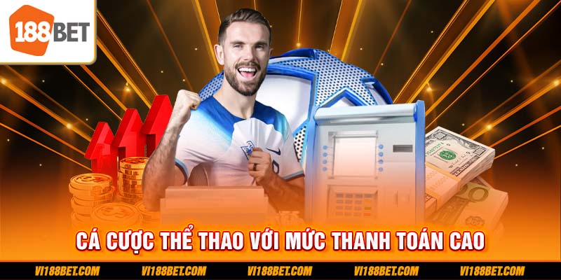 Cá cược thể thao với mức thanh toán lớn